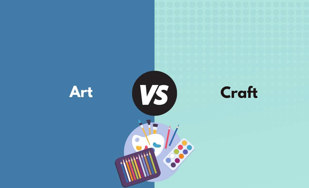 Art vs Craft What's the Difference (With Table)