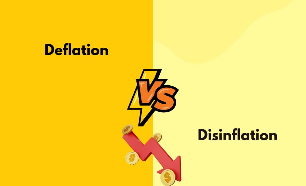 Deflation vs Disinflation What's the Difference (With Table)