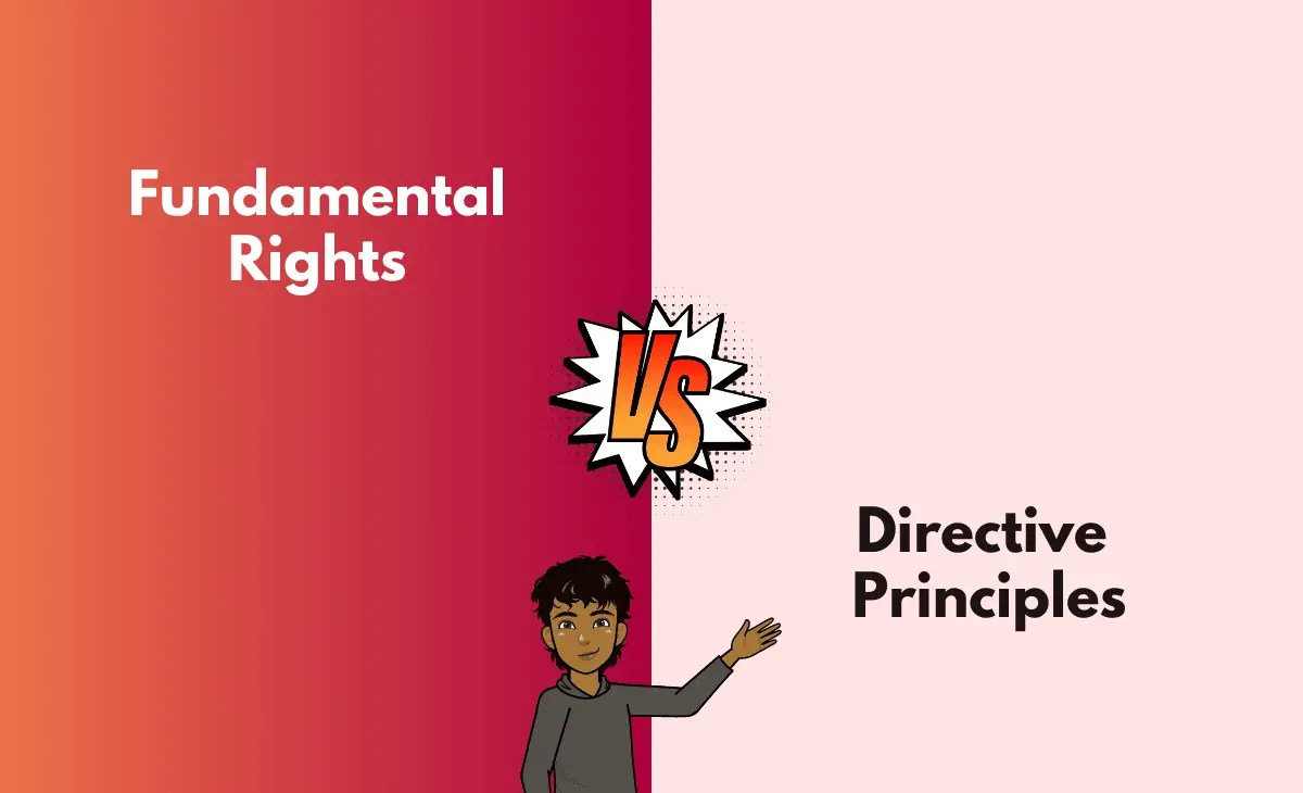 Fundamental Rights vs. Directive Principles What's the Difference (With Table)