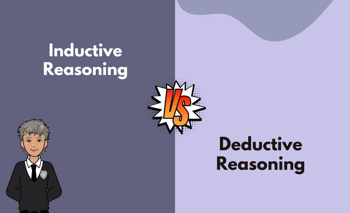 Inductive Reasoning vs Deductive Reasoning What's the Difference (With Table)