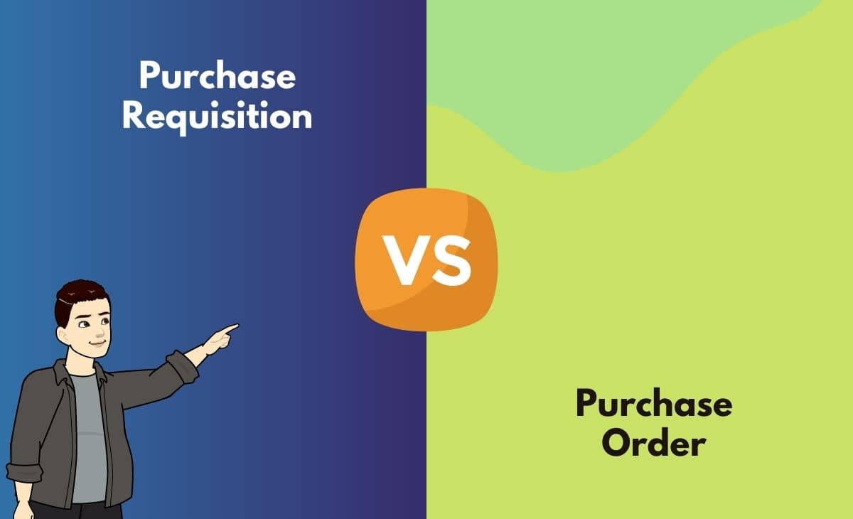 Purchase Requisition vs. Purchase Order What's the Difference (With
