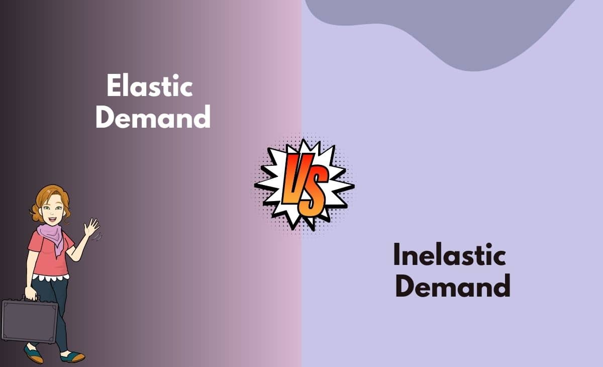 Elastic vs Inelastic Demand What's the Difference (With Table)