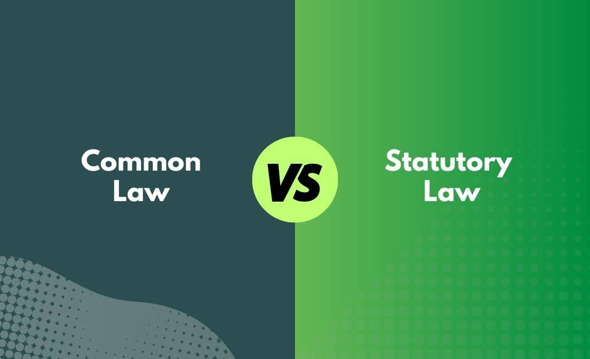 Common Law vs. Statutory Law What's the Difference (With Table)