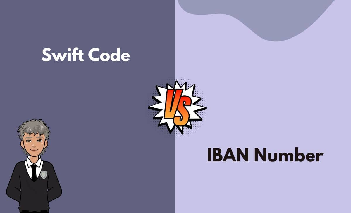 Swift Code vs. IBAN Number What's the Difference (With Table)