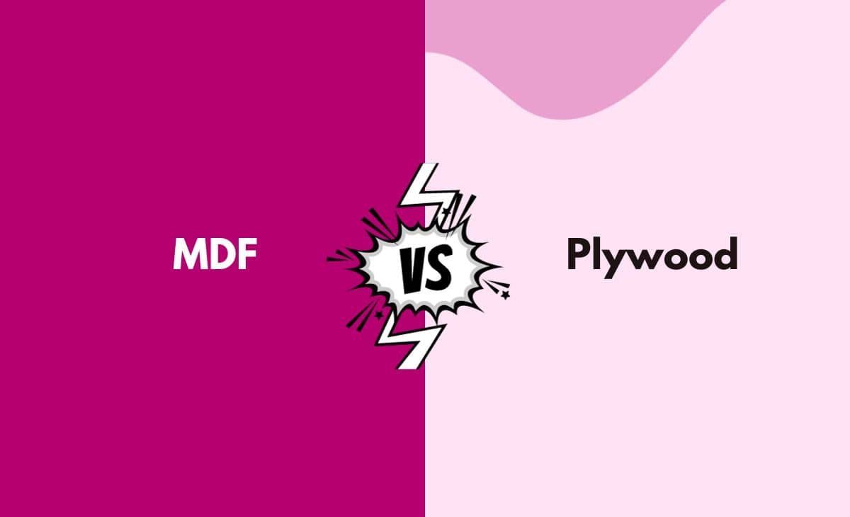 MDF vs. Plywood What's the Difference (With Table)