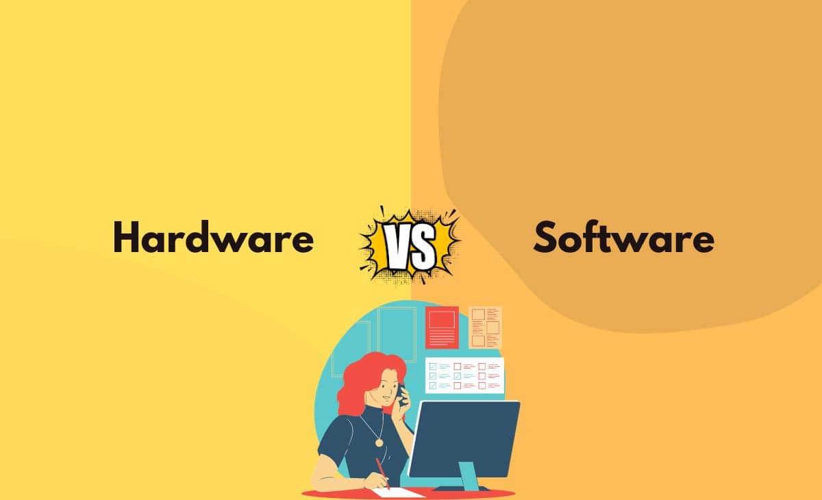 Hardware vs. Software What's the Difference (With Table)