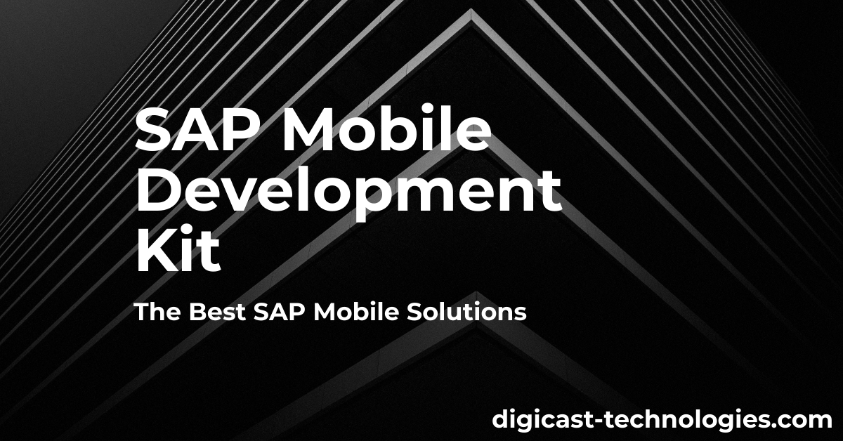 SAP Mobile Development Kit Digicast Technologies