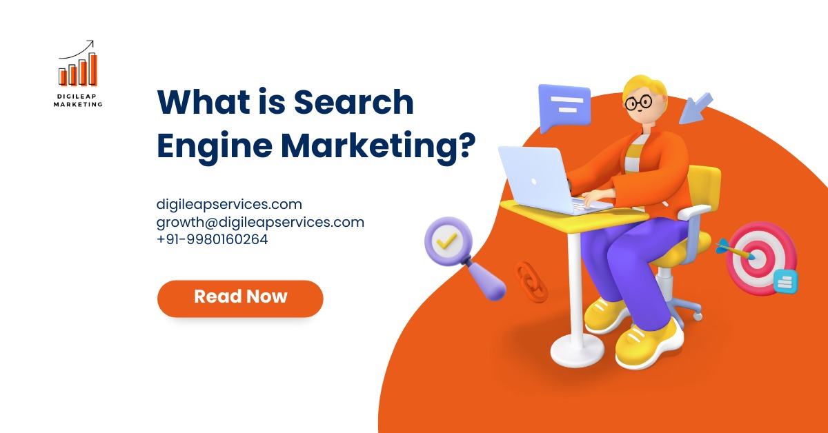 What is Search Engine Marketing? Digileap