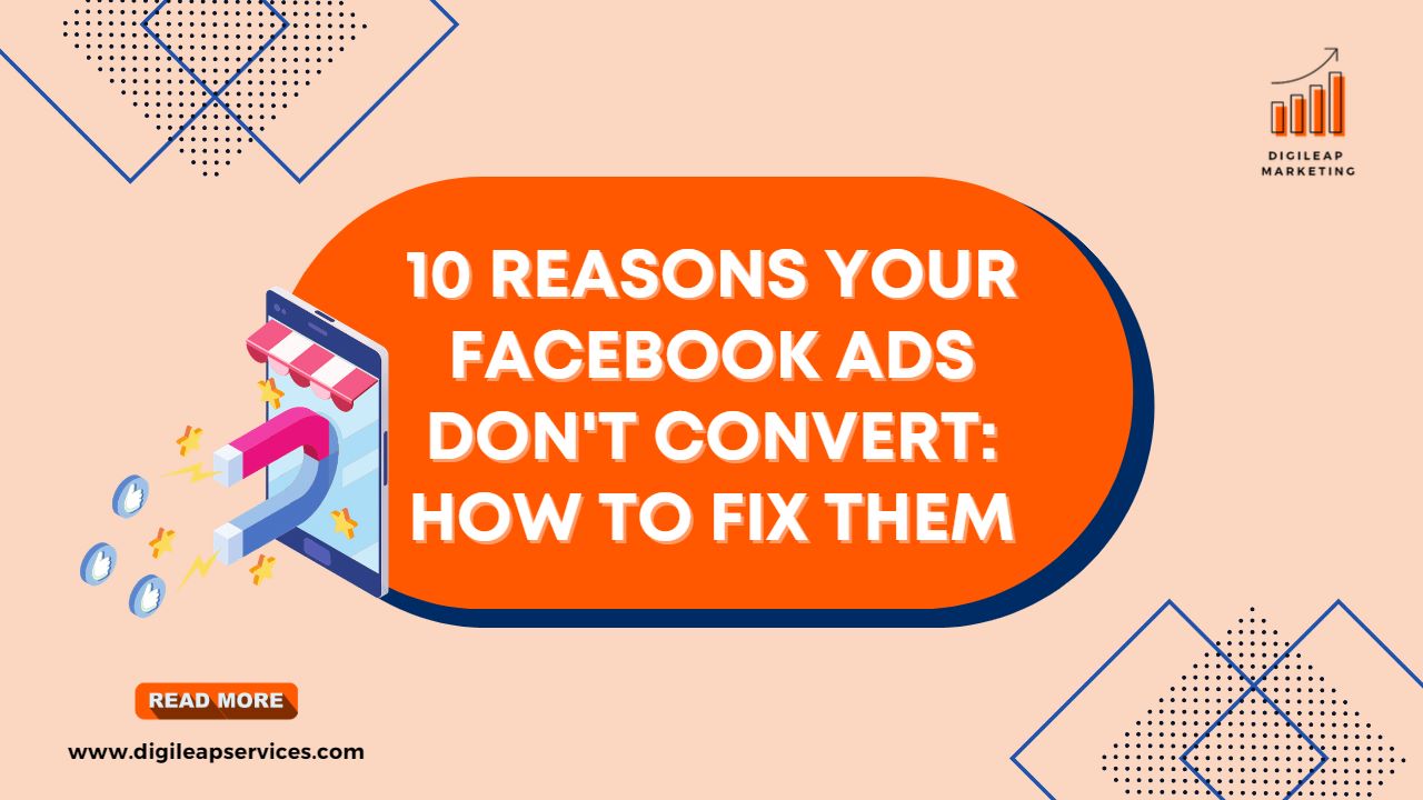 10 reasons your Facebook advertising don't convert Digi Leap