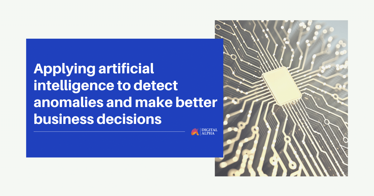 Applying AI to detect anomalies and make better decisions