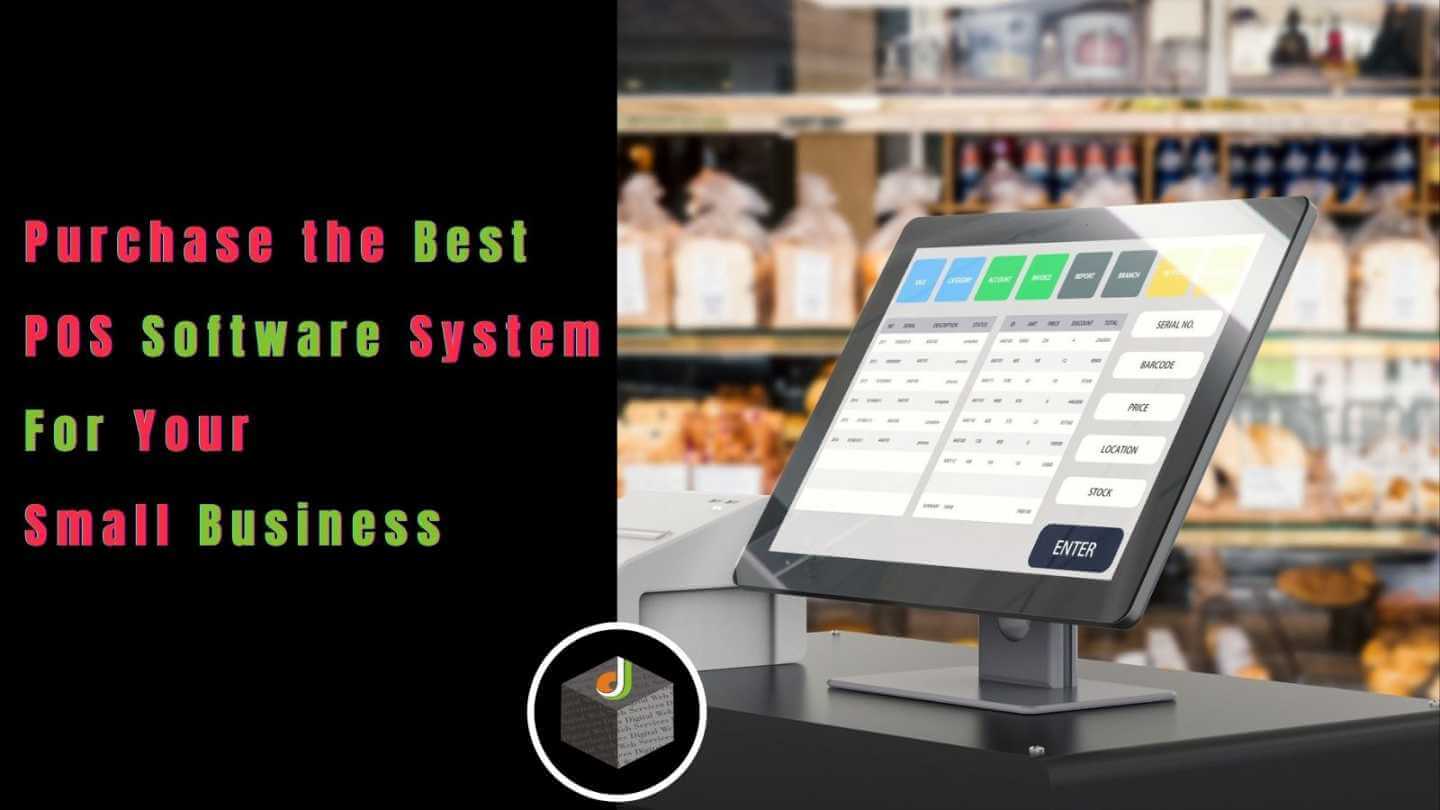 How to Purchase The Best POS System For Your Small Business DWS