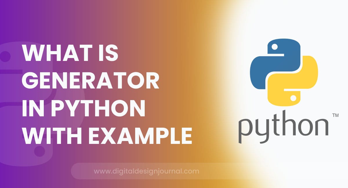 What is Generator in Python With Example?
