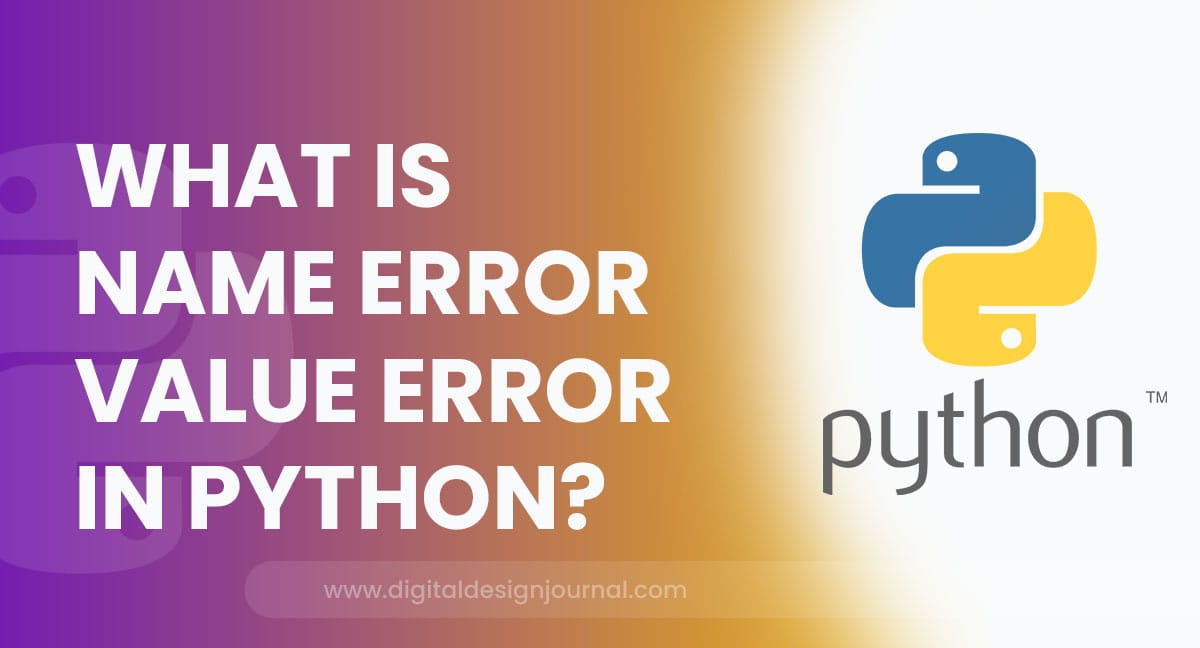 What is Name Error Value Error in Python?