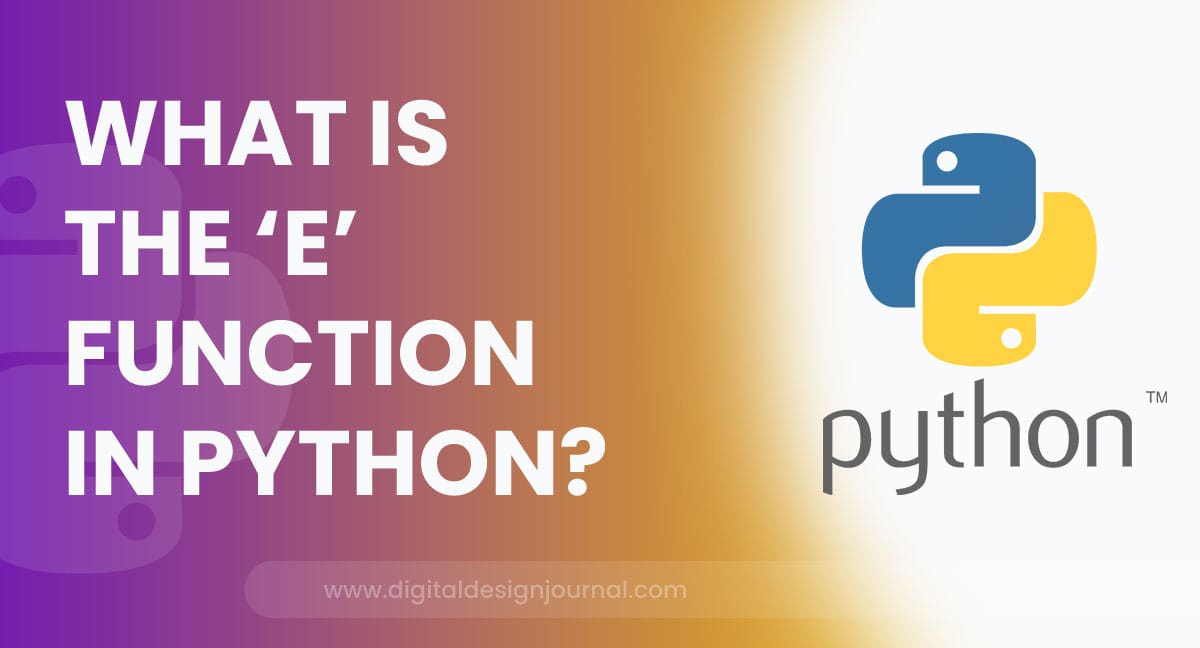 What is the e function in Python?