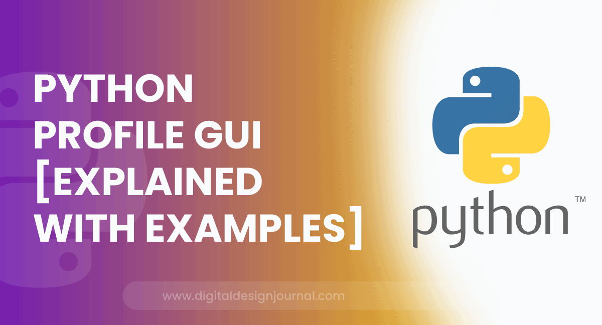 Python Profile GUI [Explained With Examples]