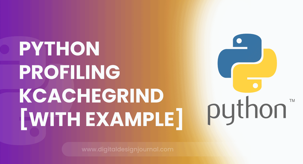 Python Profiling kcachegrind [With Example]