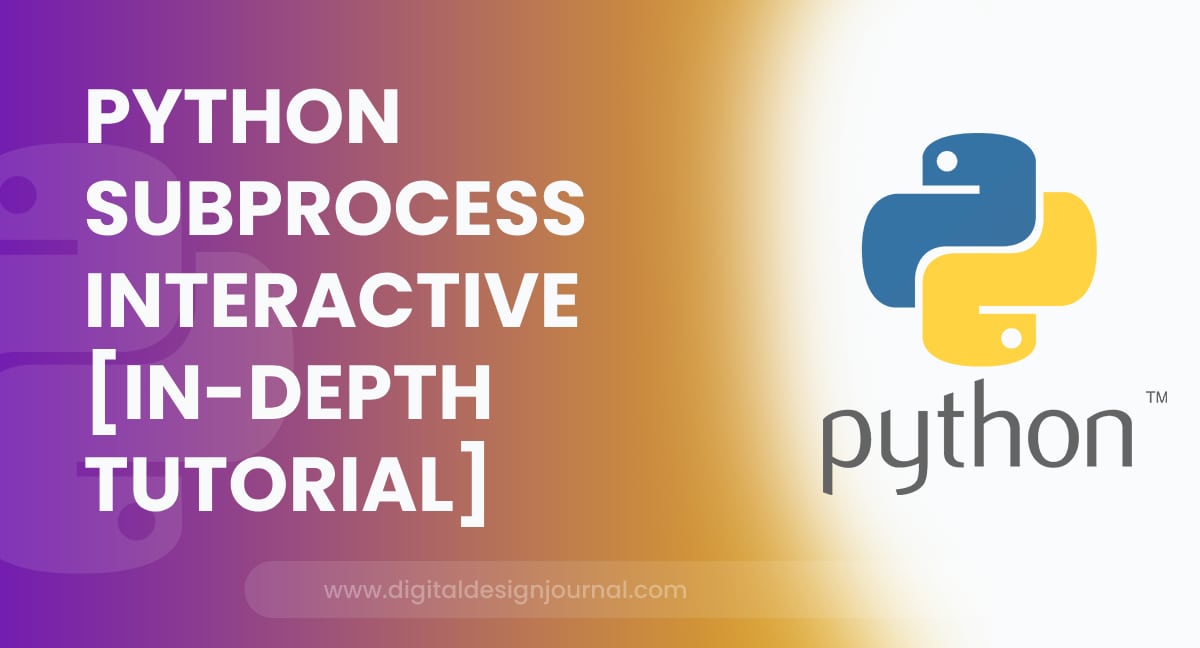 Python Subprocess Interactive [InDepth Tutorial]
