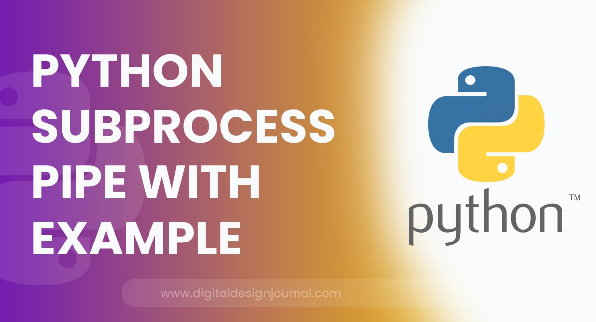 Python Subprocess Pipe With Example