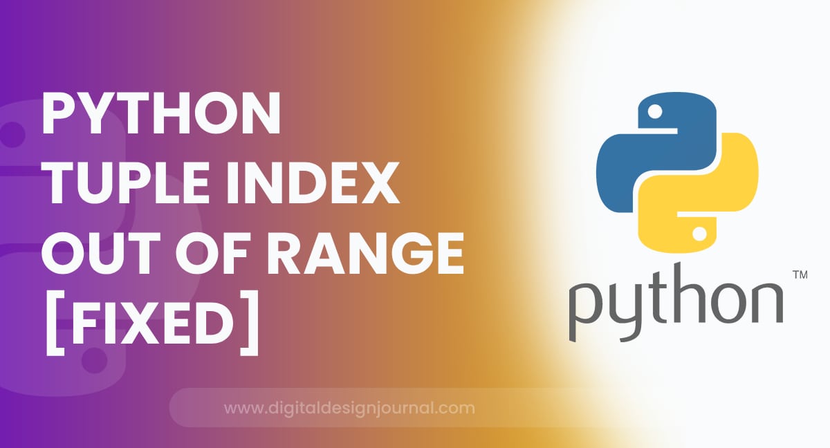 Python Tuple Index Out Of Range [Fixed]