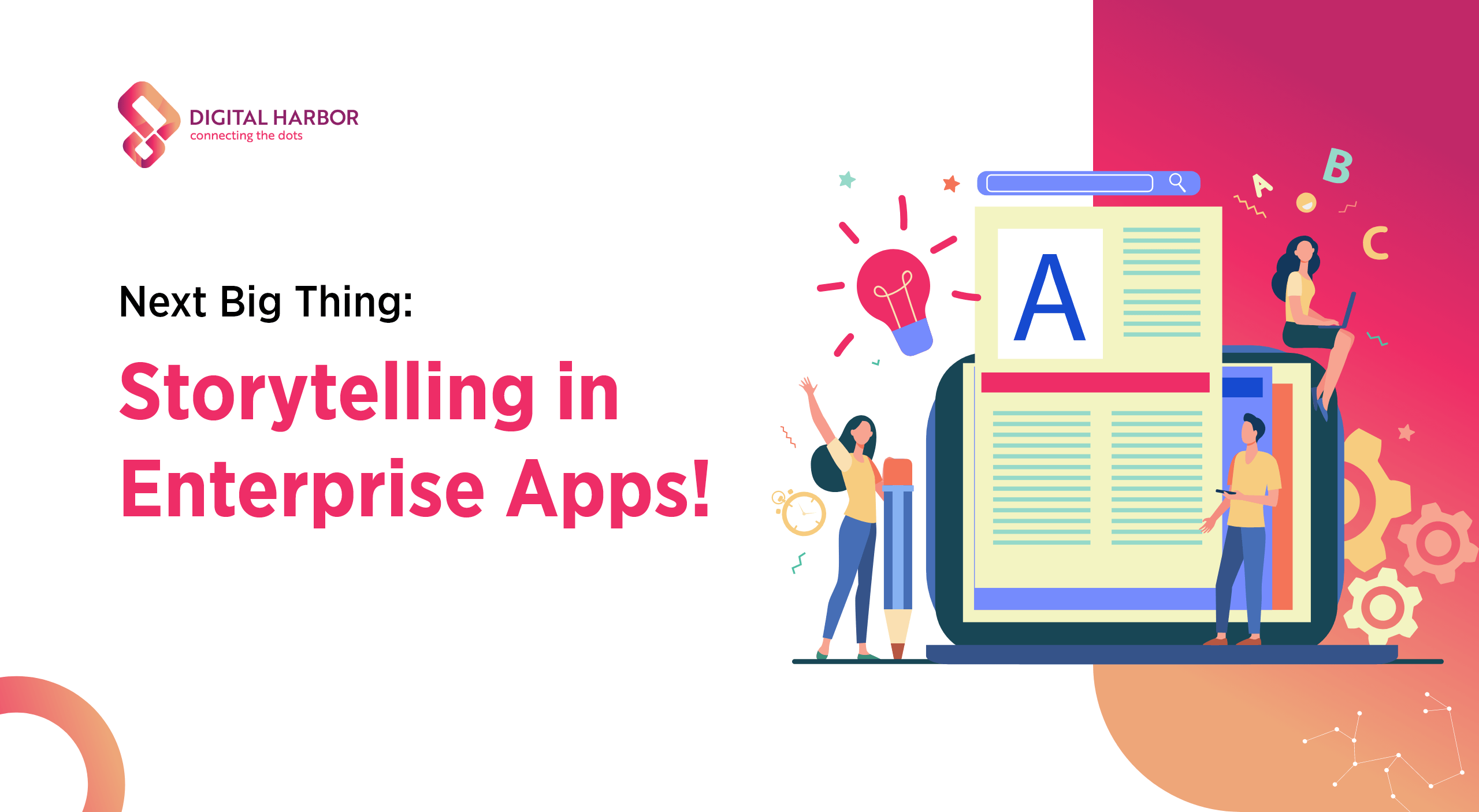 Next Big Thing Storytelling in Enterprise Apps! Digital Harbor