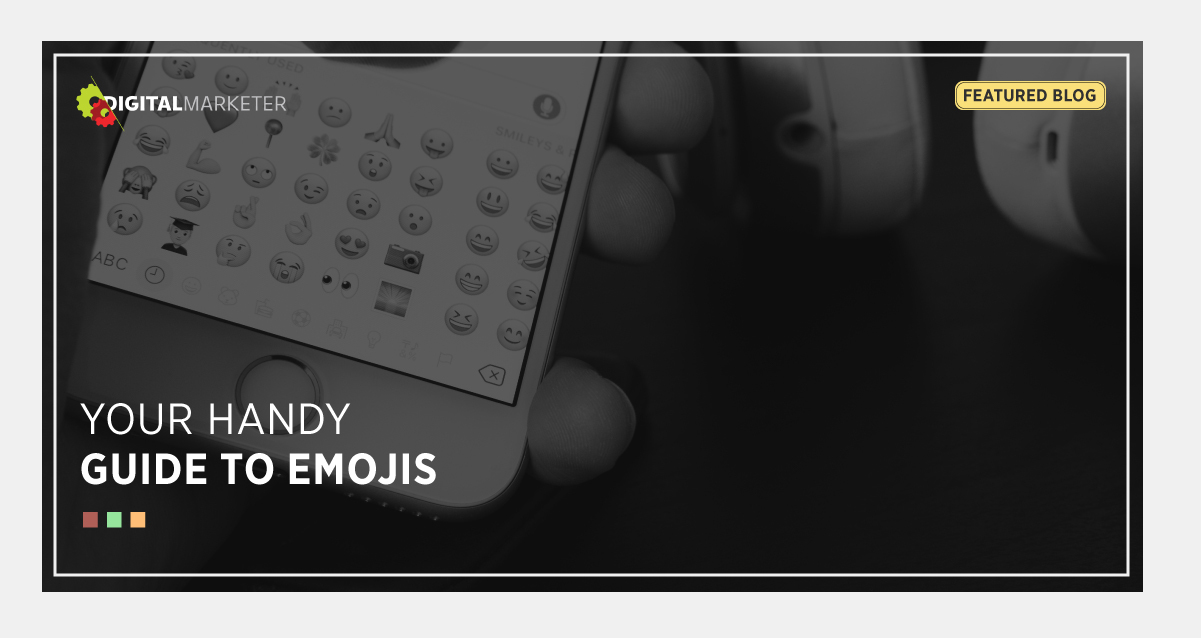 A Handy Guide to Understanding Emojis DigitalMarketer