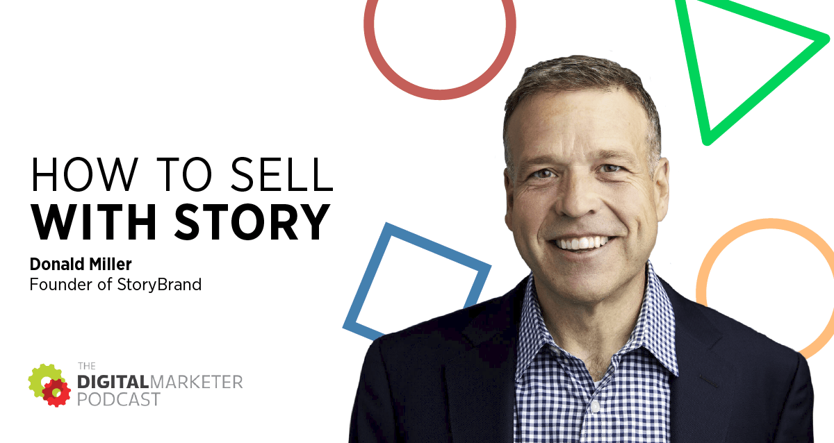 The DigitalMarketer Podcast Episode 126 How To Sell with Story with