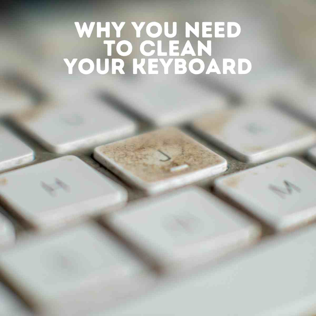 How To Clean A Sticky Keyboard In 3 Easy Steps