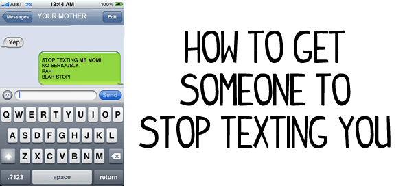 How to Get Someone to Stop Texting You Digital Mom Blog Tech Mom