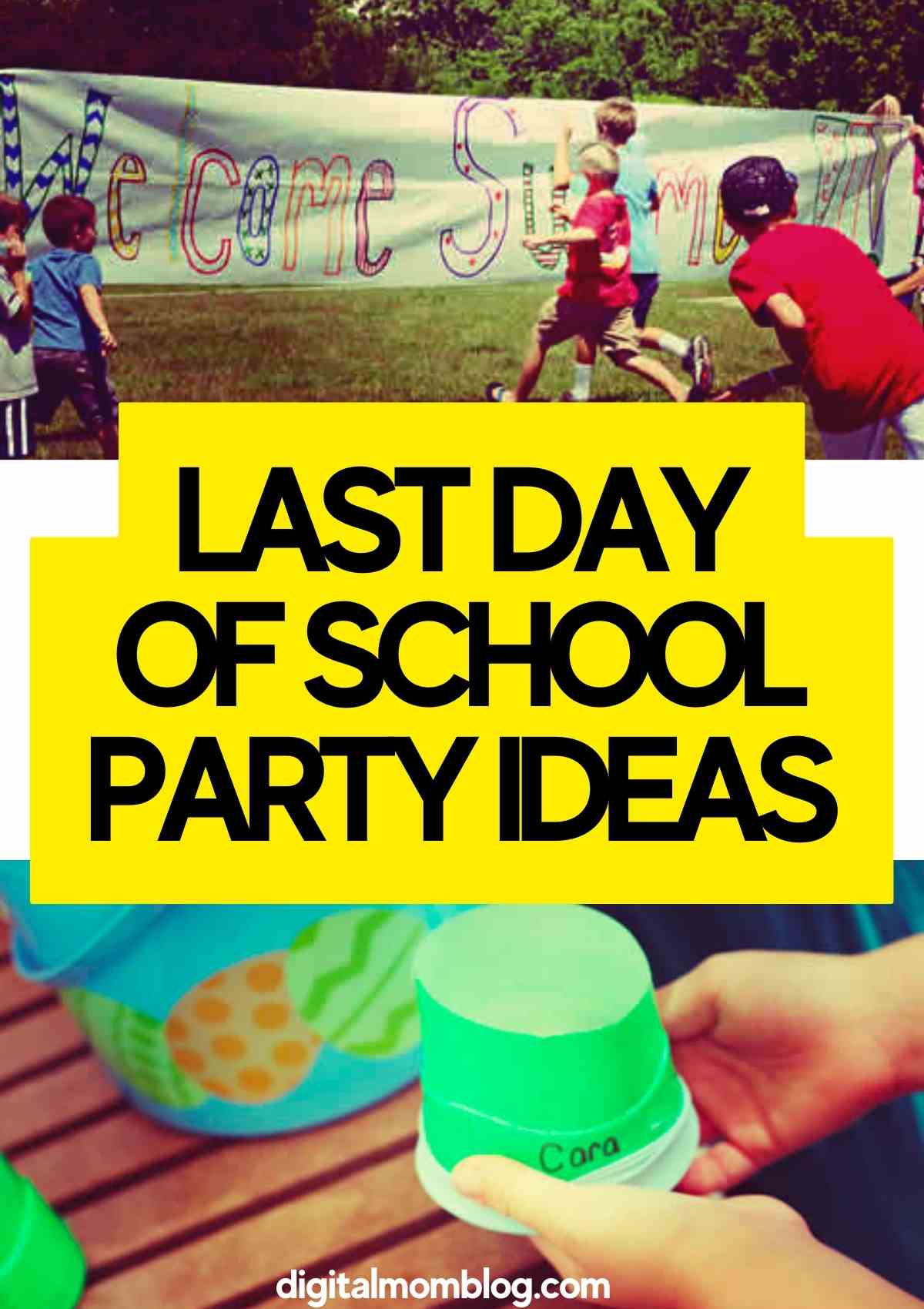 25 Awesome Last Day Of School Party Ideas To Celebrate