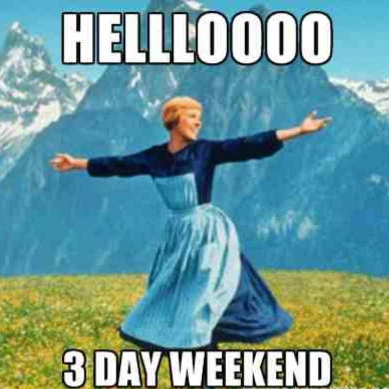 25 Weekend Memes That Will Make You About Monday