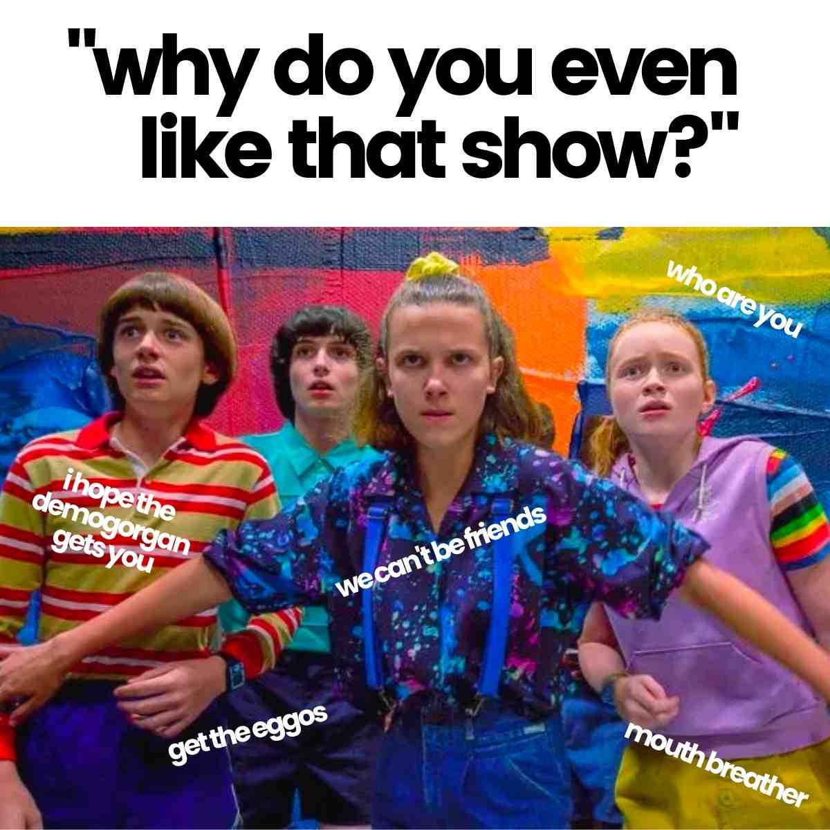 75 Stranger Things Memes Funny Shareables Fans Will Love!