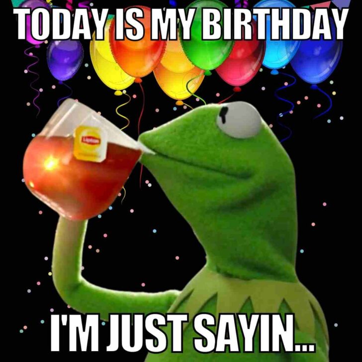 50 Its My Birthday Memes & Awesome Images To Celebrate You