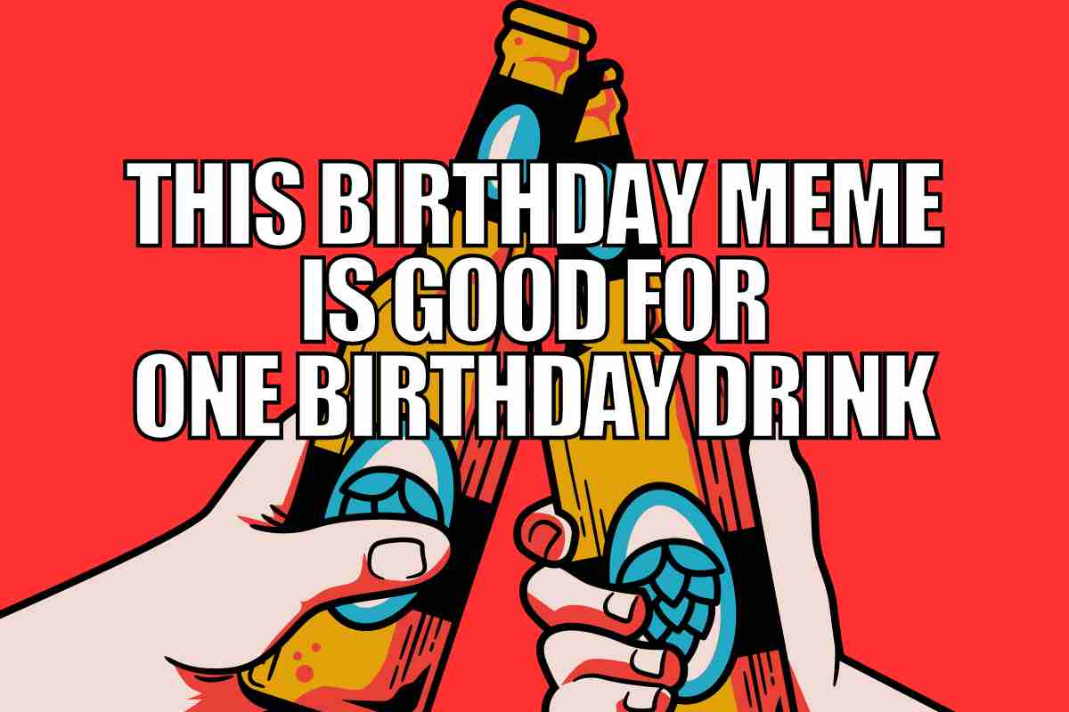 50 Hilarious Drinking Memes For Your Enjoyment