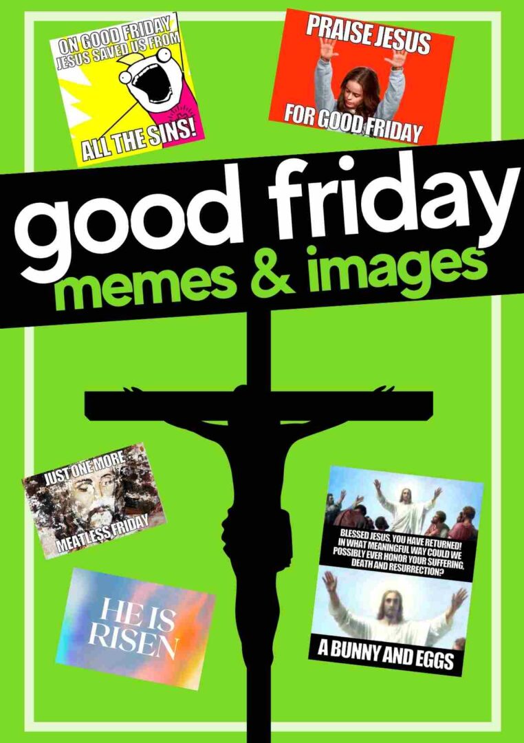 20 Best Good Friday Memes And Images For Easter Weekend