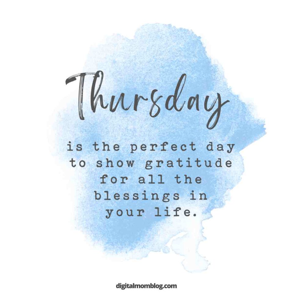 105 Awesome Thursday Quotes For Making The Most Of Your Day