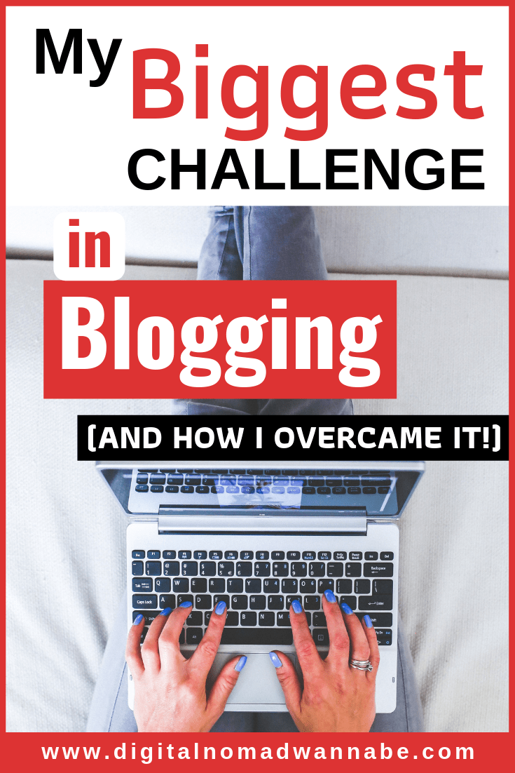 My Biggest Challenge In Blogging (And How I Overcame It!) Digital(03)