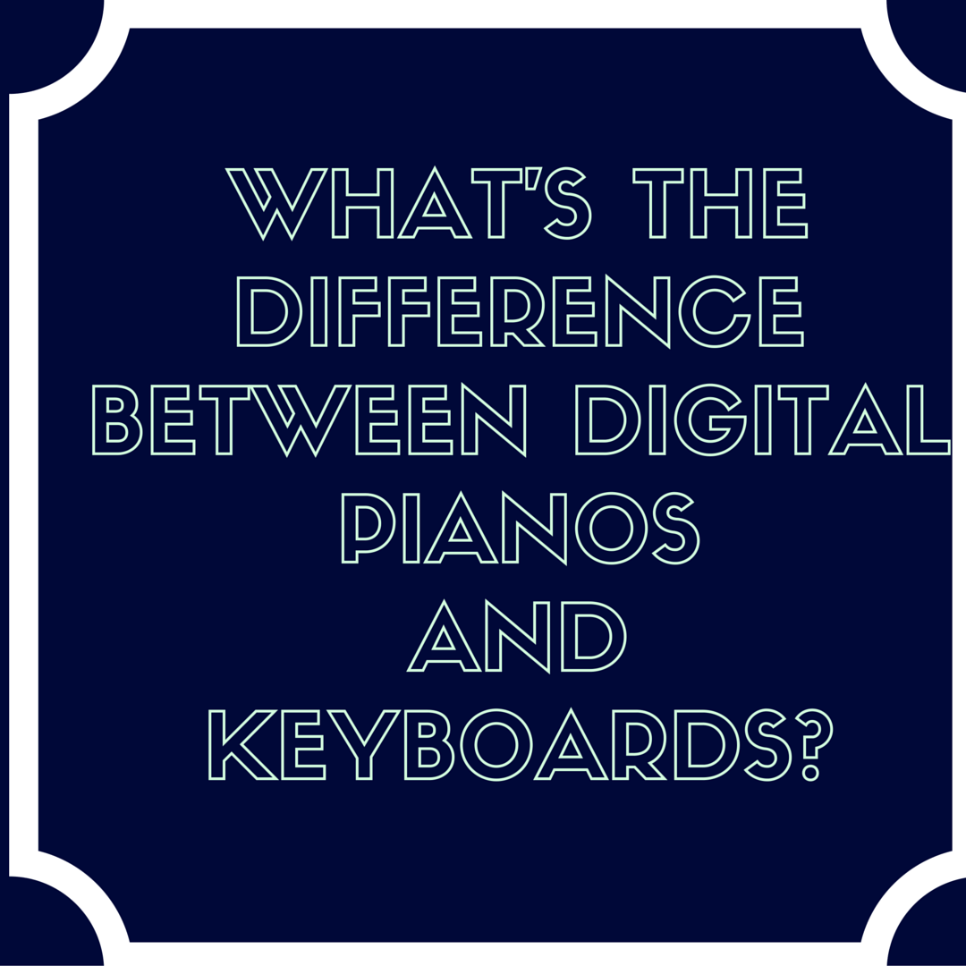 Difference Between Piano & Keyboard Digital Piano Review Guide