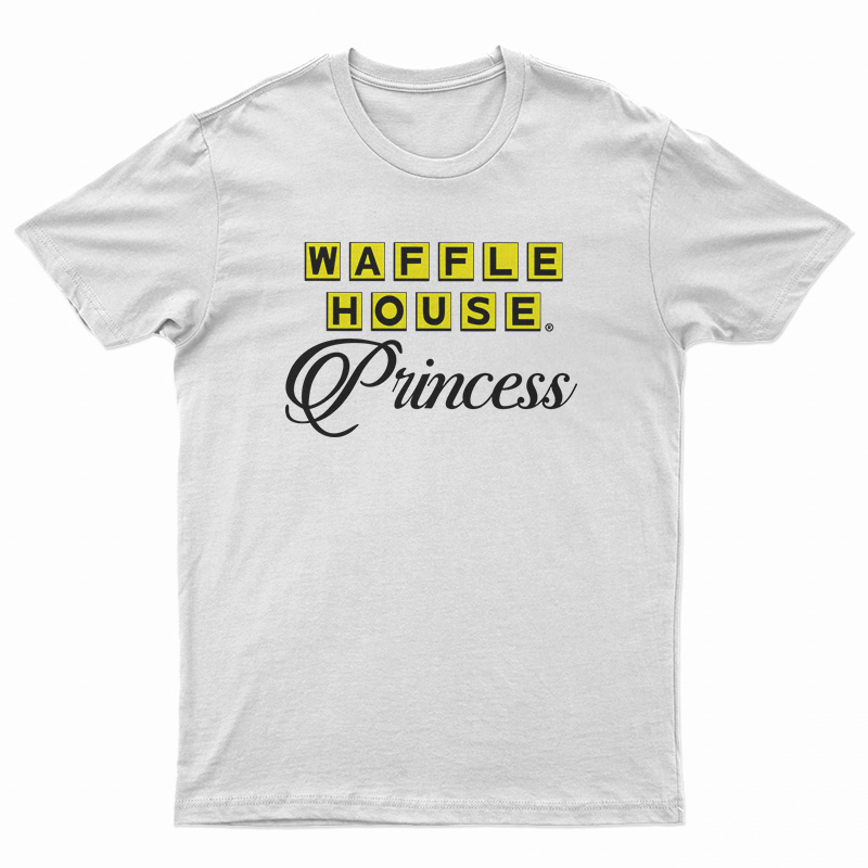 Waffle House Princess TShirt For UNISEX