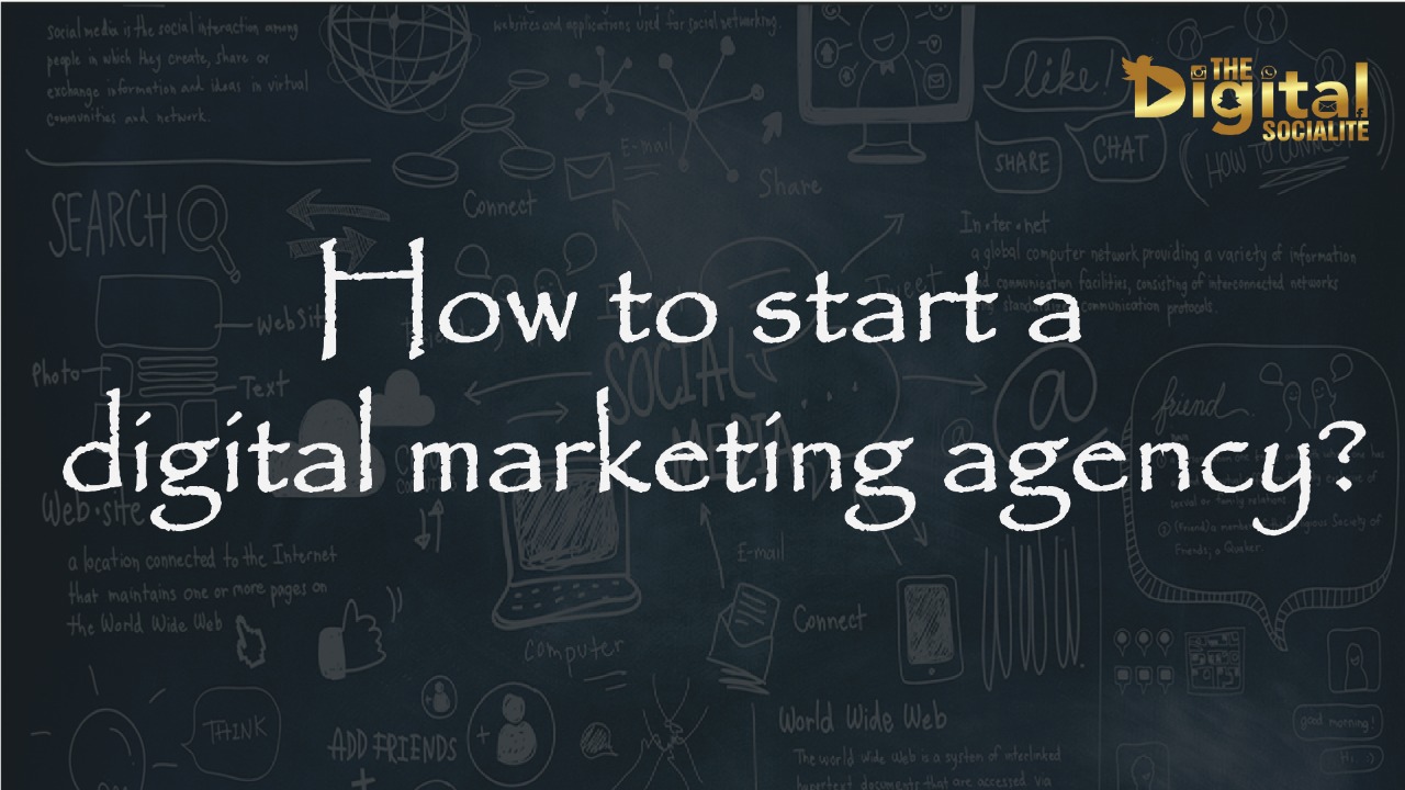 How To Start A Digital Marketing Agency in 2021?