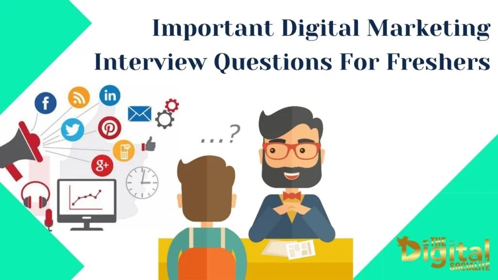 10 Important Digital Marketing Interview Questions For Freshers