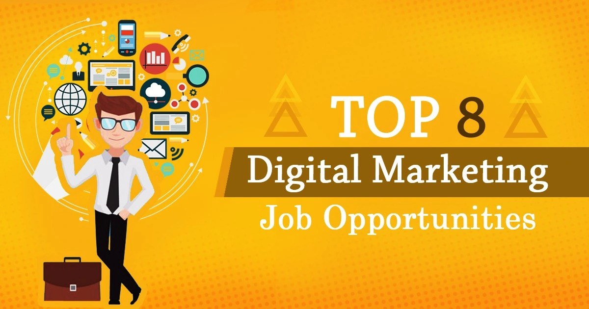 Top 8 Digital Marketing Job Opportunities In 2024