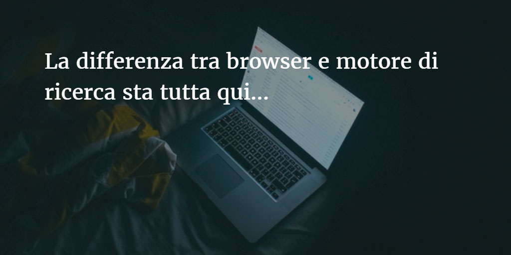 Differenza tra browser e motore di ricerca Digitalzero promozione