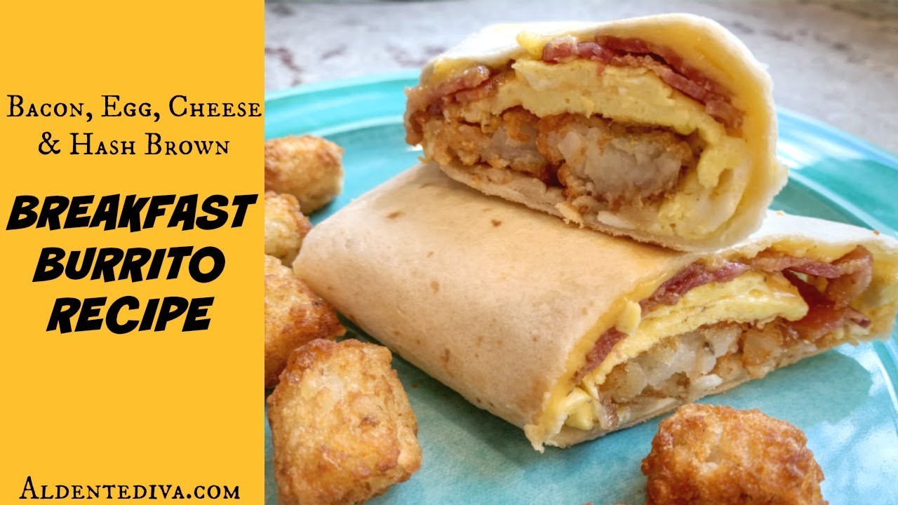 Bacon, Egg & Cheese Breakfast Burrito with Tater Tots Recipe Dining