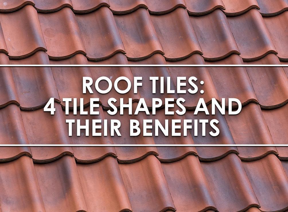 Roof Tiles 4 Tile Shapes and Their Benefits Dior Construction