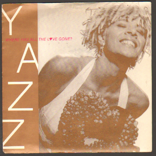 YAZZ where has all the love gone 45 LİK 1989 DİPSAHAF PLAK