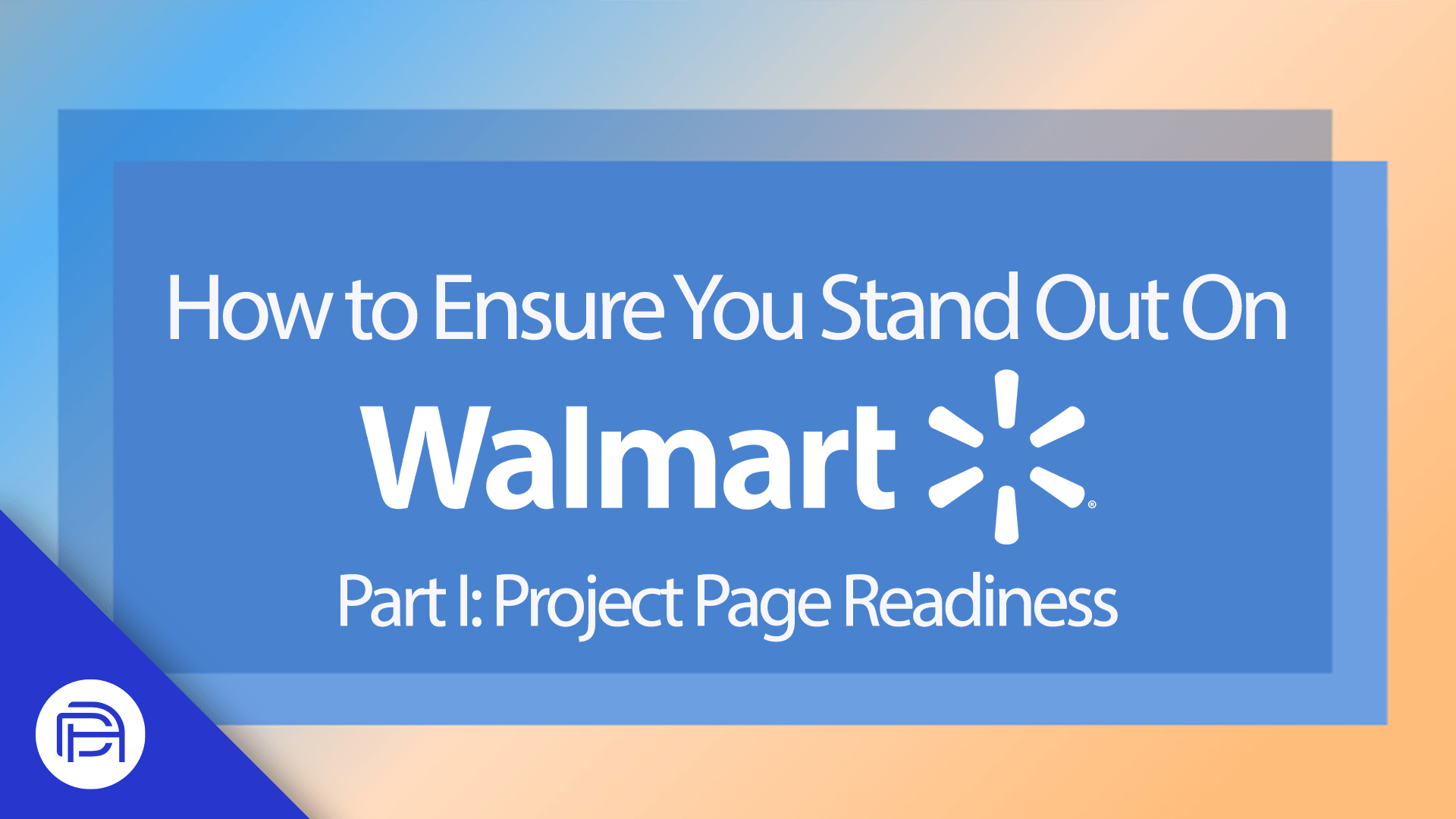 How to Ensure you Stand out on Walmart Marketplace (Part 1 Project