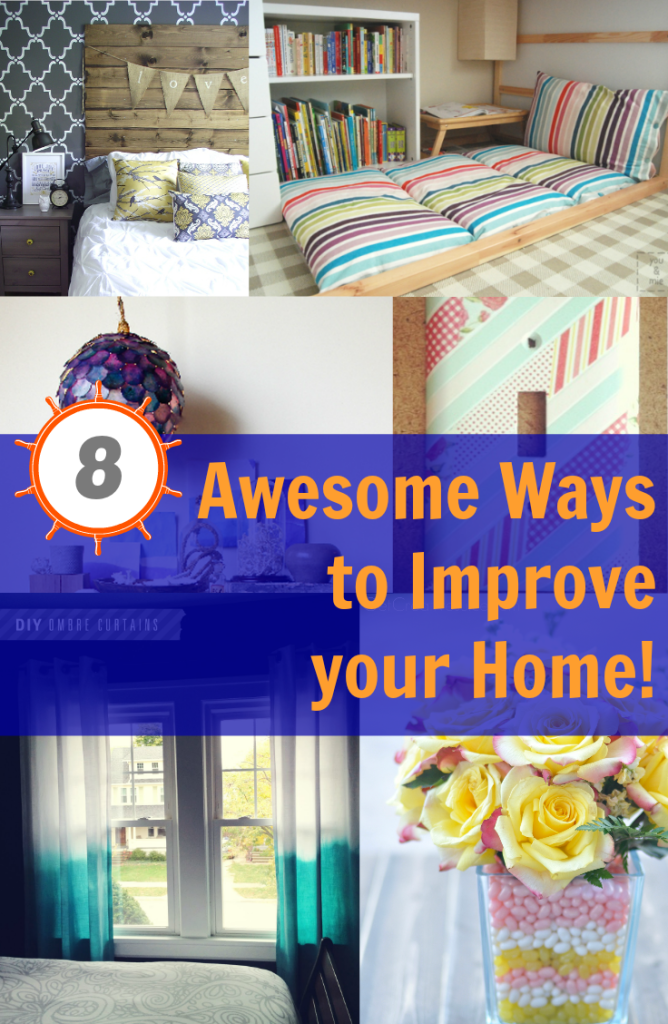 8 Awesome Ways to Improve your Home!
