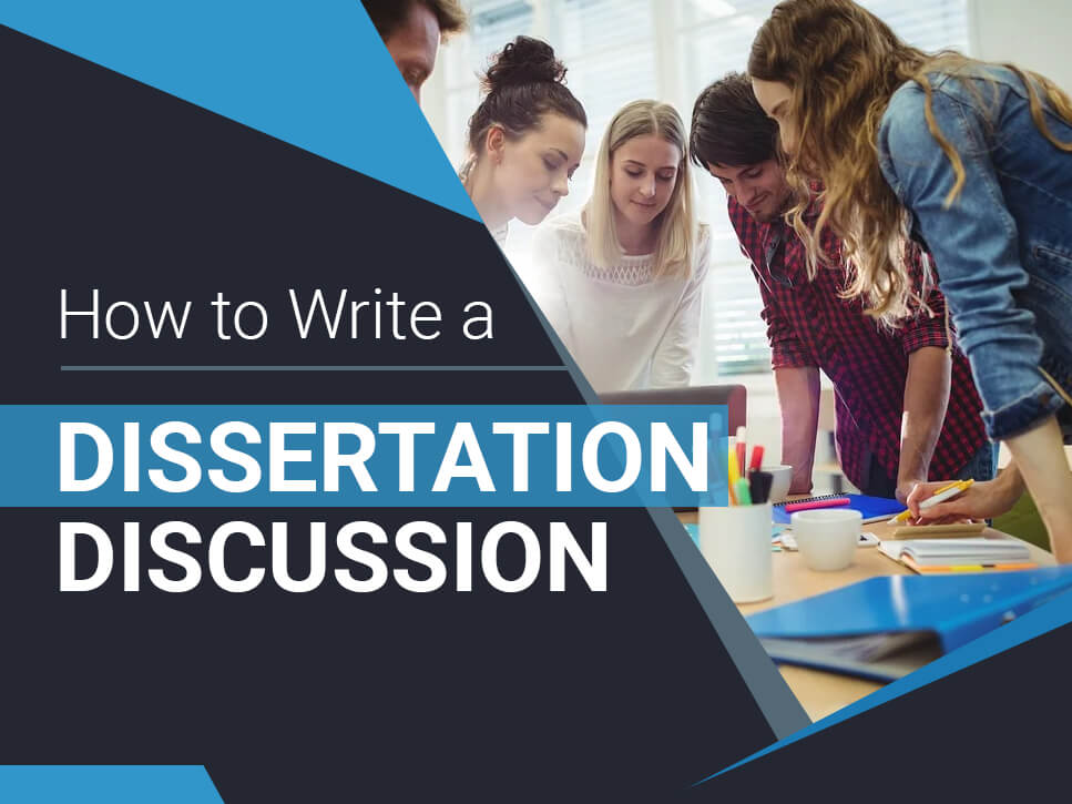 How to Write a Dissertation Discussion A Complete Guide