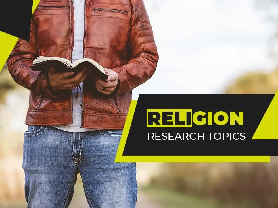 List of Best Religion Research Topics & Ideas for 202223