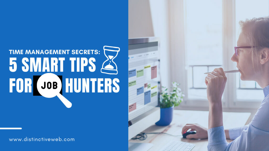 Time Management Secrets The Five Smart Tips For Job Hunters